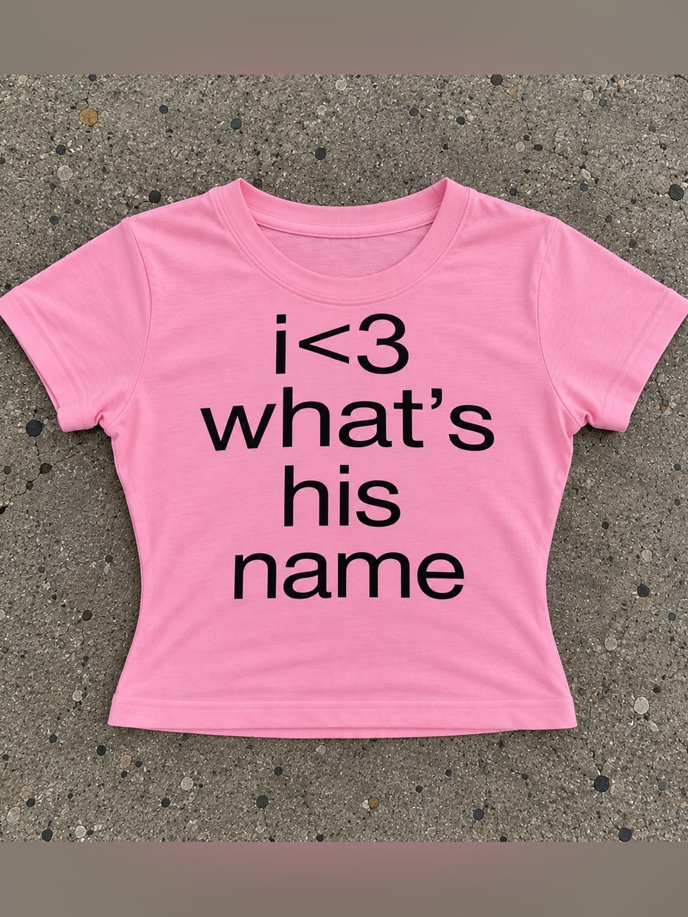 I <3 What’s His Name Baby Tee✅